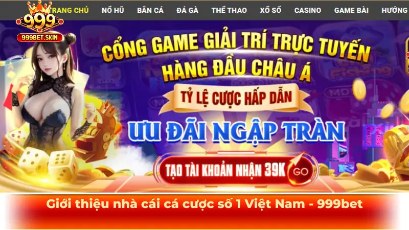 Giới thiệu nhà cái cá cược số 1 Việt Nam - 999bet