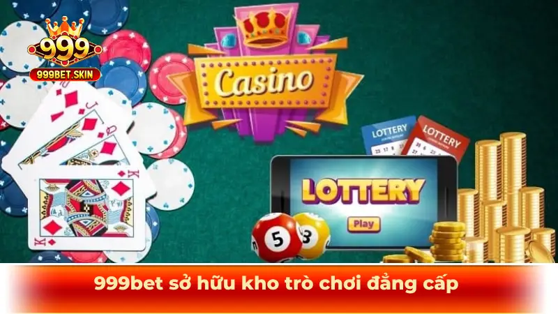 999bet sở hữu kho trò chơi đẳng cấp và vô cùng hấp dẫn